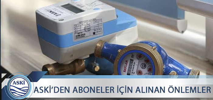 ASKİ DEN ABONELER İÇİN ALINAN ÖNLEMLER 